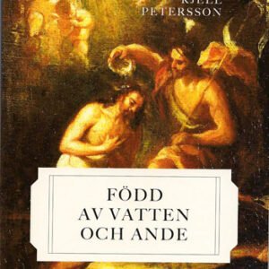 FÖDD AV VATTEN OCH ANDE