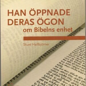 Han öppnade deras ögon -  om Bibelns enhet