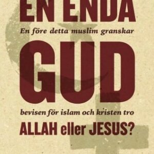 EN ENDA GUD - ALLAH ELLER JESUS