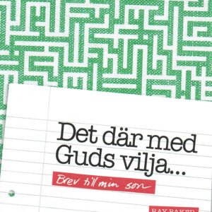 DET DÄR MED GUDS VILJA ...