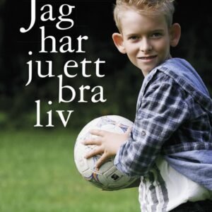 JAG HAR JU ETT BRA LIV