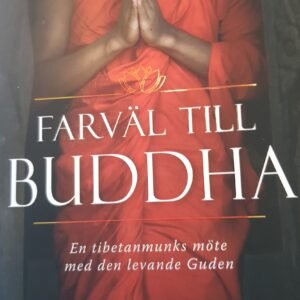 FARVÄL TILL BUDDHA