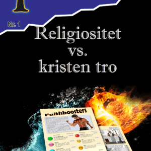 PIETISTEN -seriemagasin Nr 1 - Religiositet versus kristen tro