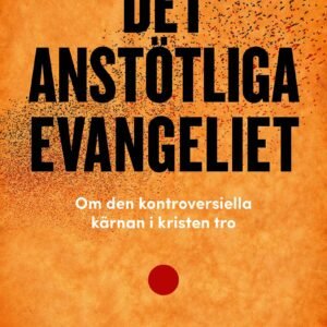 DET ANSTÖTLIGA EVANGELIET