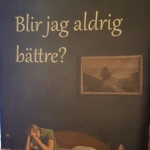 BLIR JAG ALDRIG BÄTTRE ?