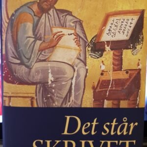 DET STÅR SKRIVET - Bibeltro kontra bibelkritik