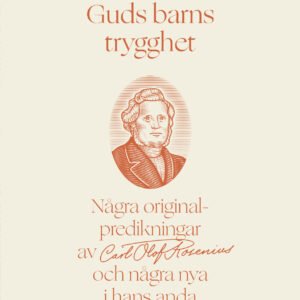 GUDS BARNS TRYGGHET-  vol II - predikningar i Rosenius anda