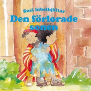 DEN FÖRLORADE SONEN - små bibelhjältar