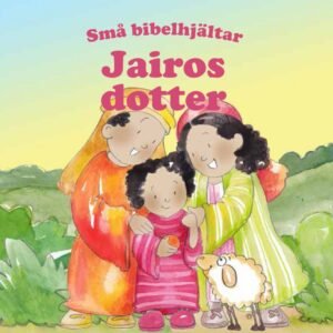JAIRUS DOTTER - små bibelhjältar