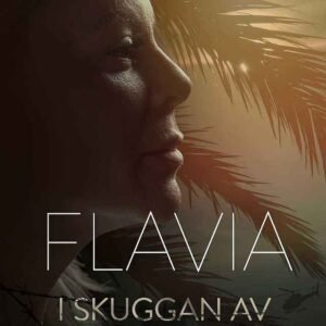 FLAVIA - I SKUGGAN AV KARTELLEN
