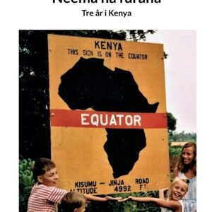 NEEMA NA FURAHA - 3 år i Kenya