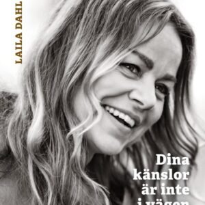 DINA KÄNSLOR ÄR INTE I VÄGEN