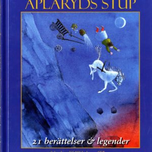 ÄNGELN VID APLARYDS STUP - 21 legender