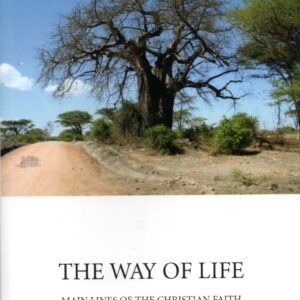 THE WAY OF LIFE - main lines of the Christian faith