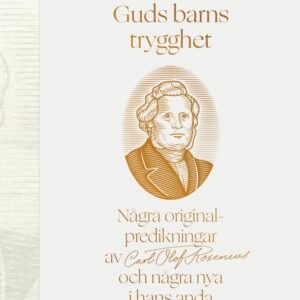 GUDS BARNS TRYGGHET volym IV - PREDIKNINGAR I ROSENIUS ANDA