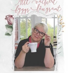 ALLT VACKERT BYGGS LÅNGSAMT