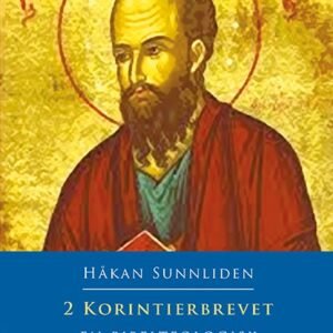 2:a KORINTIERBREVET -  en bibelteologisk kommentar
