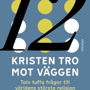 KRISTEN TRO MOT VÄGGEN