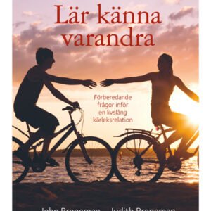 LÄR KÄNNA VARANDRA - förberedande frågor inför en livslång kärleksrelation