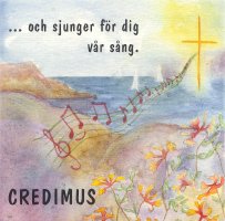 OCH SJUNGER FÖR DIG... Credimus - CD