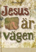 JESUS ÄR VÄGEN