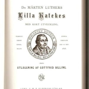 MARTIN LUTHERS LILLA KATEKES MED KORT UTVECKLING - Gottfrid Billing