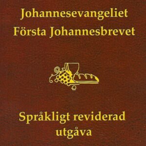 BIBEL  FOLKBIBELN JOHANNESEVANGELIET  FÖRSTA JOHANNESBREVET