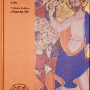 HERRENS BÖN - I MARTIN LUTHERS UTLÄGGNING 1519
