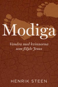 MODIGA - vandra med kvinnor som följde Jesus