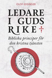 LEDARE I GUDS RIKE 2 - bibliska principer för den kristna tjänsten