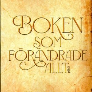 BOKEN SOM FÖRÄNDRADE ALLT