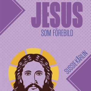 LEDARSKAP MED JESUS SOM FÖREBILD - deltagarhäfte