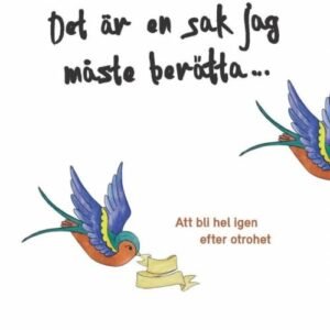 DET ÄR EN SAK JAG MÅSTE BERÄTTA