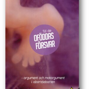 Till de oföddas försvar - argument och motargument i abortdebatten