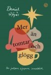 MER ÄN TOMTAR OCH GLÖGG