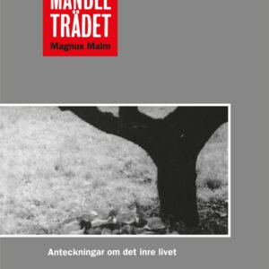 UNDER MANDELTRÄDET - Anteckningar om det inre livet