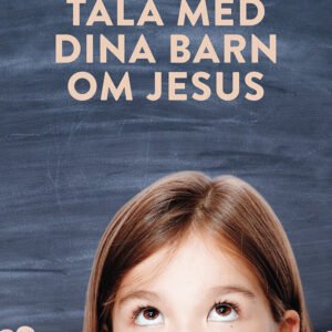 TALA MED DINA BARN OM JESUS