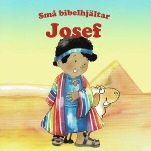 JOSEF - Små bibelhjältar