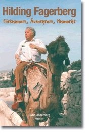 HILDING FAGERBERG - äventyrare, förkunnare och humorist