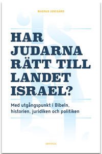 HAR JUDARNA RÄTT TILL LANDET ISRAEL?