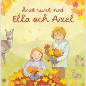 ÅRET RUNT MED ELLA OCH AXEL