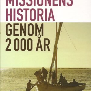 MISSIONENS HISTORIA GENOM 2000 ÅR