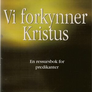 Vi förkynner Kristus