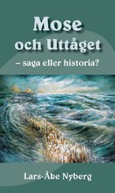 MOSE OCH UTTÅGET - saga eller historia