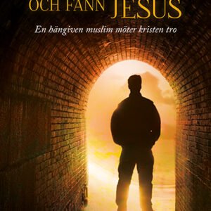 JAG SÖKTE ALLAH OCH FANN  JESUS
