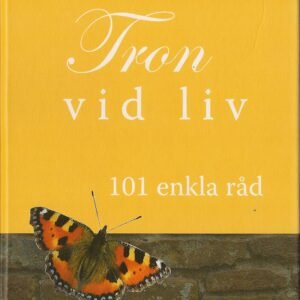 Att hålla tron vid liv - 101 enkla råd