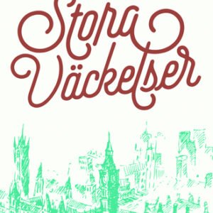 STORA VÄCKELSER