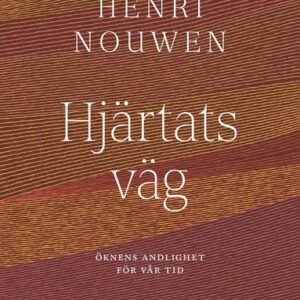 HJÄRTATS VÄG - öknens andlighet för vår tid