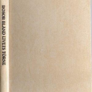 ROSOR BLAND LIVETS TÖRNE