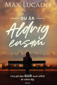Du är aldrig ensam
